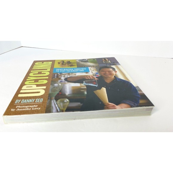 Upcycling: Create Beautiful Things with the Stuff You Already Have - Picture 2 of 9